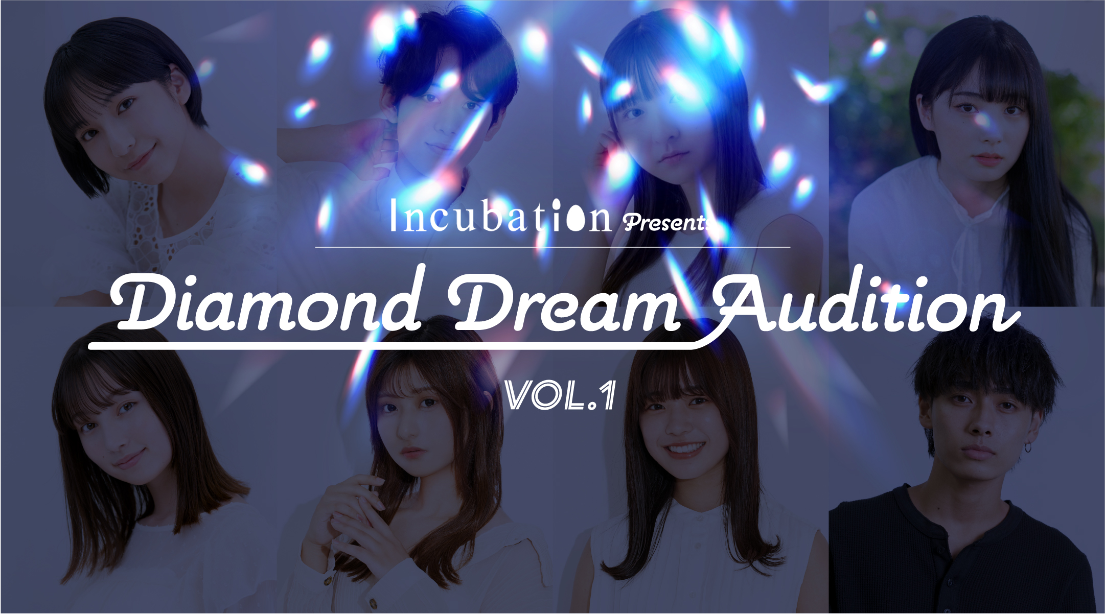 Incubation presents Diamond Dream Audition VOL.1